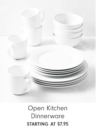 Open Kitchen Dinnerware - starting at $7.95