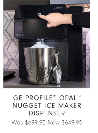 GE PROFILE™ OPAL™ NUGGET ICE MAKER DISPENSER - Now $649.95