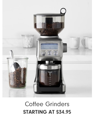 Coffee Grinders - Starting at $34.95