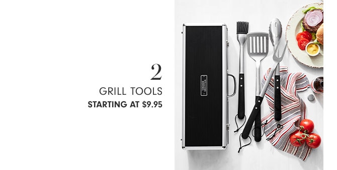 2 GRILL TOOLS STARTING AT $9.95