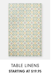 Table Linens STARTING AT $19.95