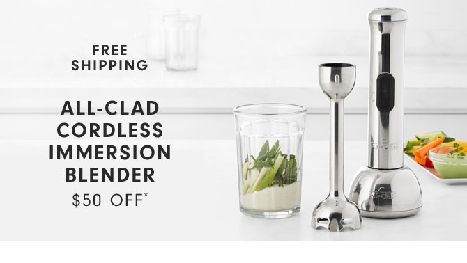 All-Clad Cordless Immersion Blender $50 Off*