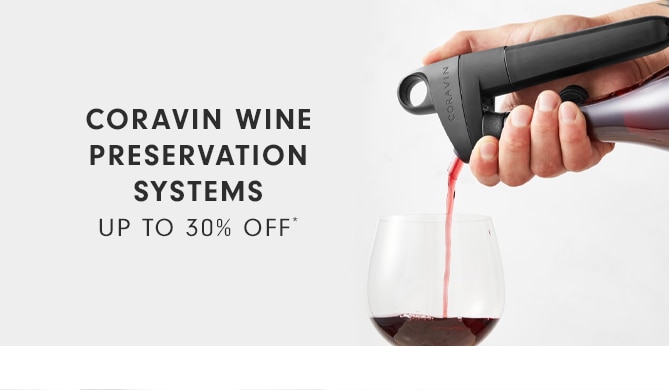 CORAVIN WINE PRESERVATION SYSTEMS - UP TO 30% OFF*