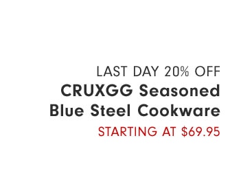 Last Day 20% off CRUXGG Seasoned Blue Steel Cookware Starting at $69.95