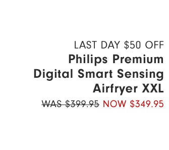 Last Day $50 off Philips Premium Digital Smart Sensing Airfryer XXL Now $349.95