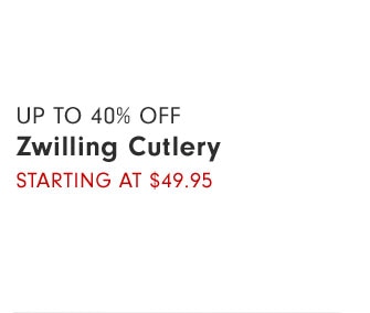 Up to 40% Off Zwilling Cutlery Starting at $49.95