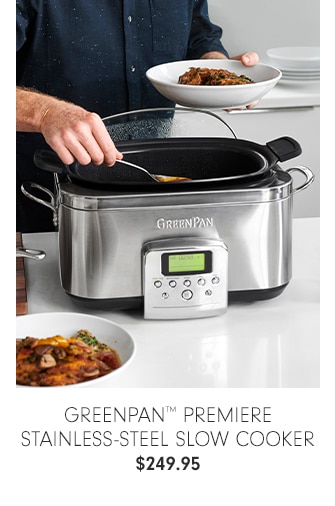 GreenPan™ Premiere Stainless-Steel Slow Cooker - $249.95