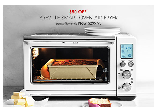 $50 Off* - Breville Smart Oven Air Fryer Now $299.95