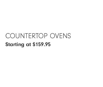 Countertop Ovens Starting at $159.95