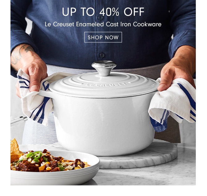 Up to 40% Off Le Creuset Enameled Cast Iron Cookware - SHOP NOW