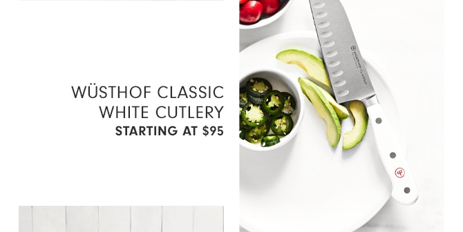 WÜSTHOF CLASSIC WHITE CUTLERY - STARTING AT $95