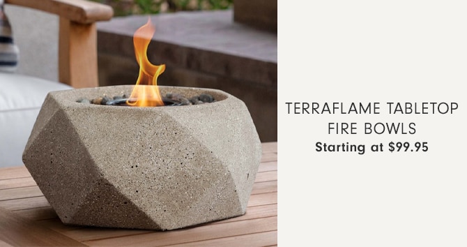 TERRAFLAME TABLETOP FIRE BOWLS - STARTING AT $99.95