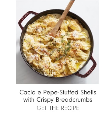 Cacio e Pepe-Stuffed Shells with Crispy Breadcrumbs - GET THE RECIPE