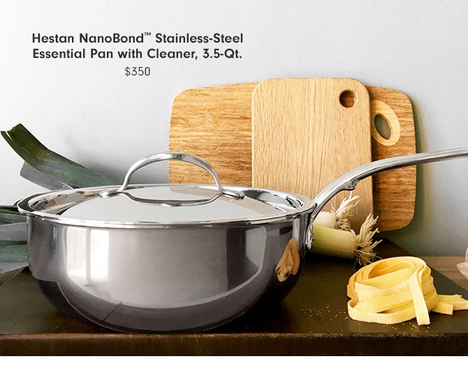 Hestan NanoBond™ Stainless-Steel Essential Pan with Cleaner, 3.5-Qt. - $350