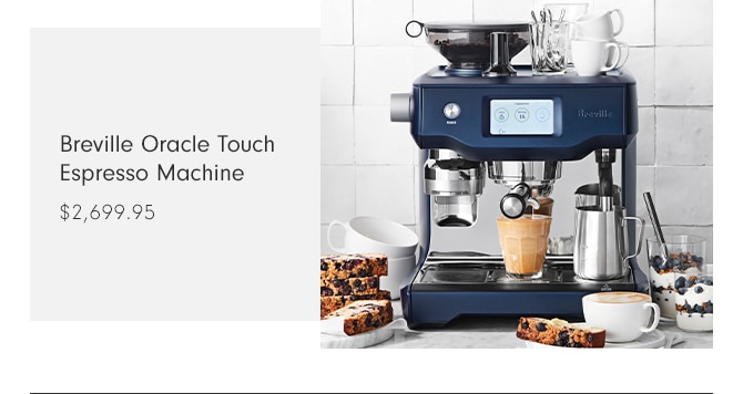 Breville Oracle Touch Espresso Machine - $2,699.95