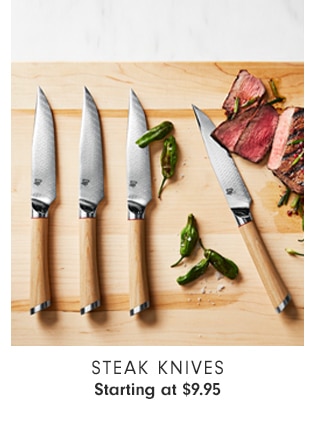 Steak Knives - Starting at $9.95