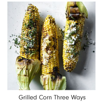 Grilled Corn Three Ways