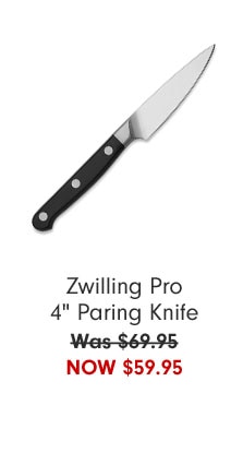 Zwilling Pro 4" Paring Knife Now $59.95