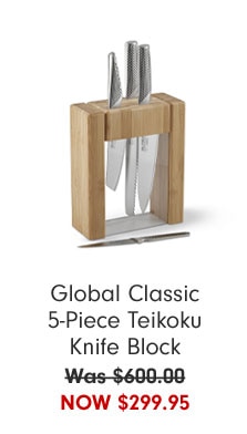 Global Classic 5-Piece Teikoku Knife Block Now $299.95