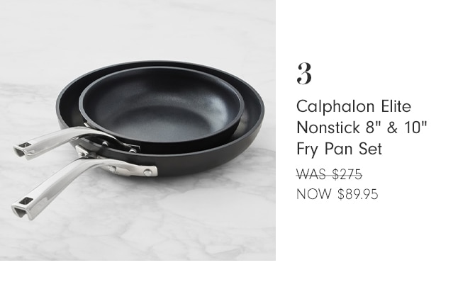  3 Calphalon Elite Nonstick 8" 10" Fry Pan Set WAS-$275 NOW $89.95 