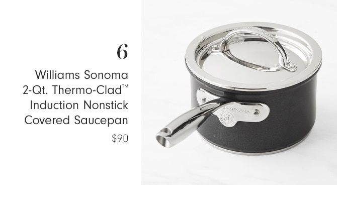 6 Williams Sonoma 2-Qt. Thermo-Clad Induction Nonstick Covered Saucepan $90 