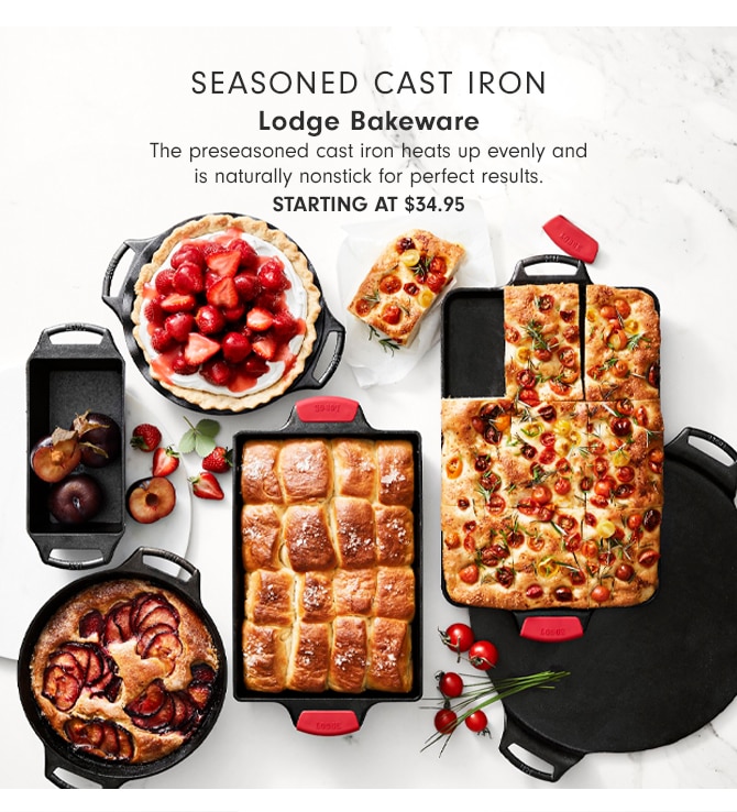 Lodge Bakeware - STARTING AT $34.95