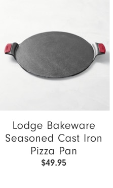 Lodge Bakeware Seasoned Cast Iron Pizza Pan - $49.95