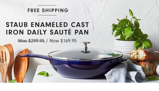 Staub Enameled Cast Iron Daily Sauté Pan Now $169.95