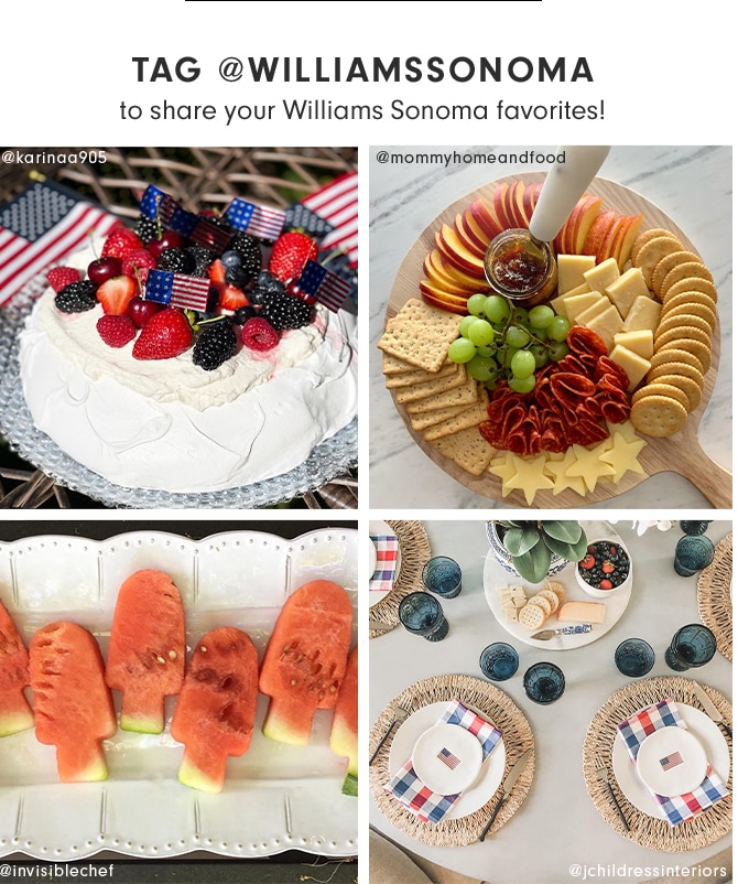 TAG @WILLIAMSSONOMA to share your Williams Sonoma favorites!