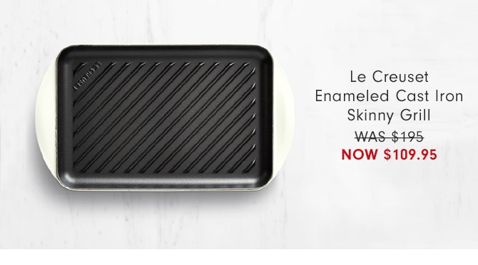 Le Creuset Enameled Cast Iron Skinny Grill - Now $109.95