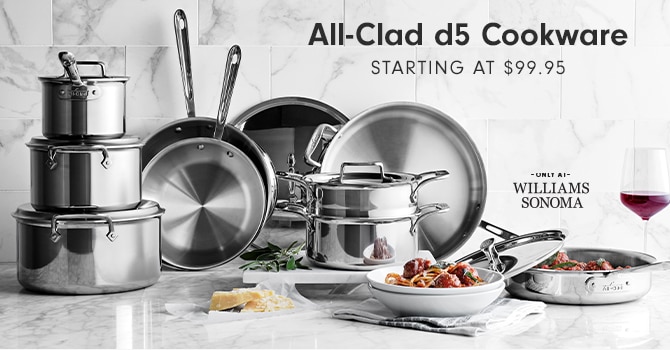 All-Clad d5 Cookware - Starting at $99.95