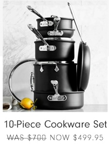 10-Piece Cookware Set - NOW $499.95