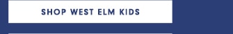 SHOP WEST ELM KIDS