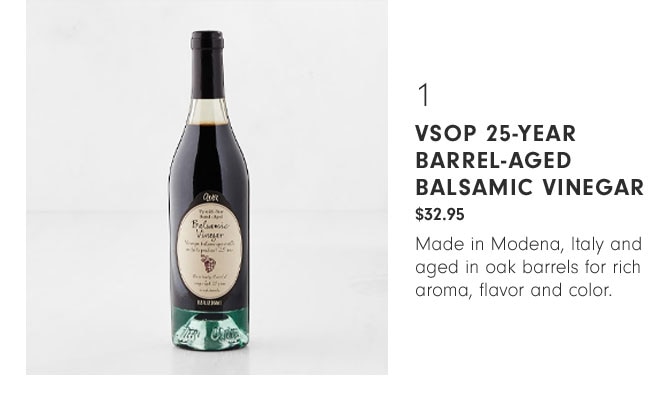 1 VSOP 25-Year Barrel-Aged Balsamic Vinegar $32.95