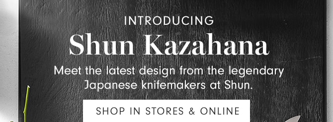 Shun Kazahana - SHOP IN STORES & ONLINE