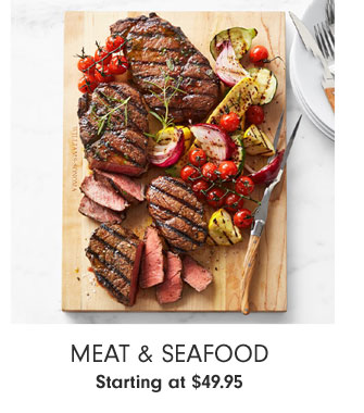 Meat & Seafood Starting at $49.95