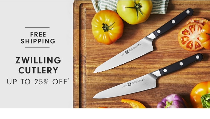 ZWILLING CUTLERY - UP TO 25% OFF*