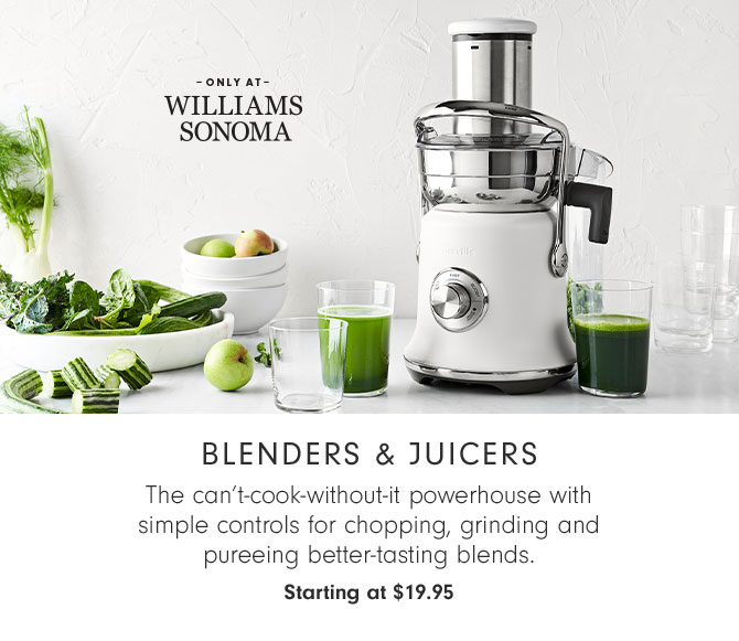 Blenders & Juicers - The can’t-cook-without-it powerhouse with simple controls for chopping, grinding and pureeing better-tasting blends. Starting at $19.95