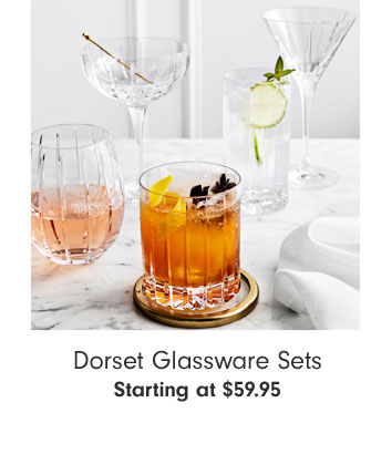 Dorset Glassware Sets Starting at $59.95