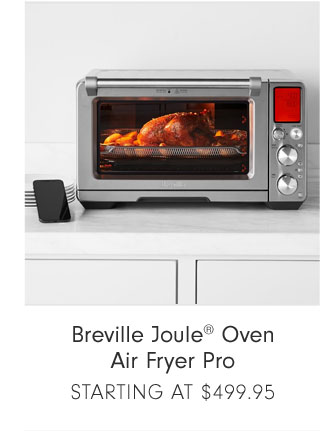 Breville Joule® Oven Air Fryer Pro Starting at $499.95