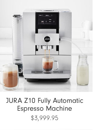 JURA Z10 Fully Automatic Espresso Machine $3,999.95