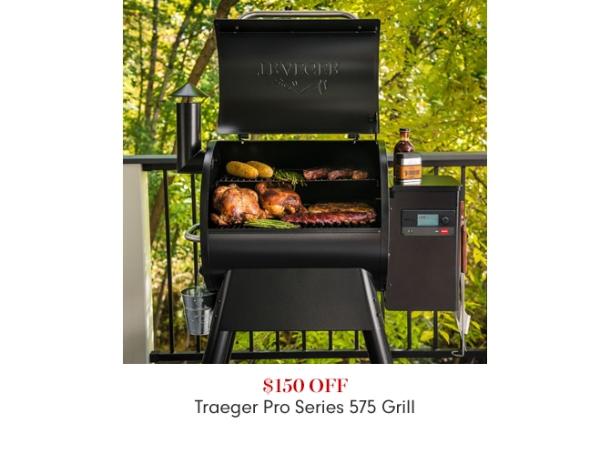 $150 OFF - Traeger Pro Series 575 Grill