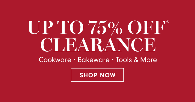 UP TO 75% OFF* CLEARANCE - SHOP NOW