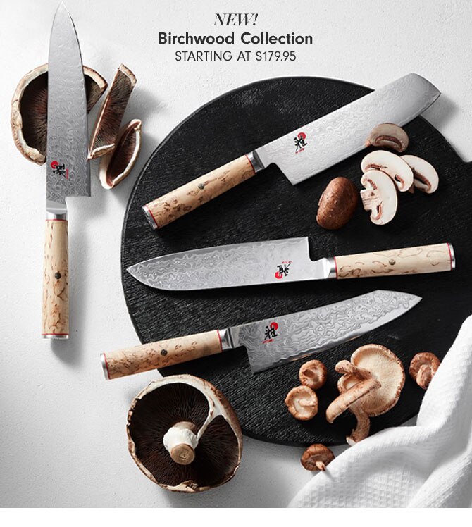 NEW! Birchwood Collection Starting at $179.95