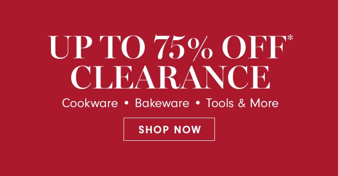 UP TO 75% OFF* CLEARANCE - SHOP NOW