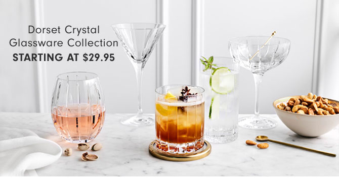 Dorset Crystal Glassware Collection Starting at $29.95