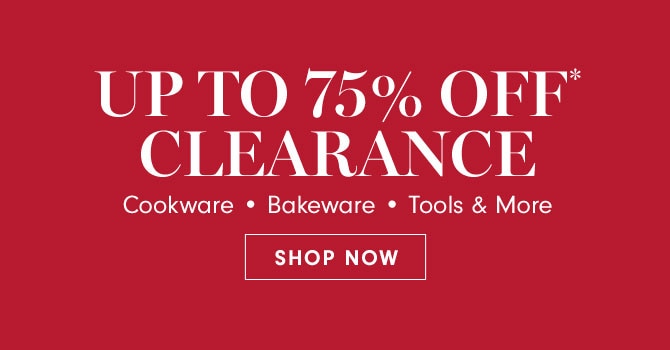 UP TO 75% OFF* CLEARANCE - SHOP NOW