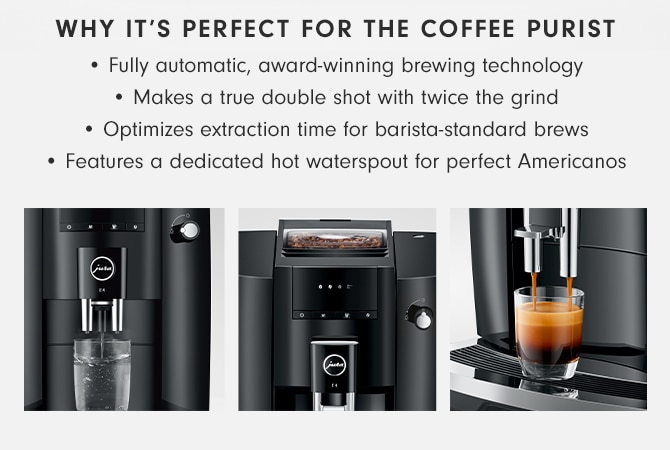 WHY IT’S PERFECT FOR THE COFFEE PURIST