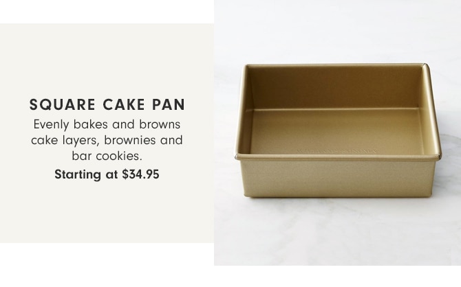 SQUARE CAKE PAN - Starting at $34.95