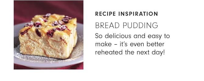 RECIPE INSPIRATION: BREAD PUDDING